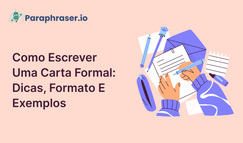 Como Escrever Uma Carta Formal: Dicas, Formato E Exemplos